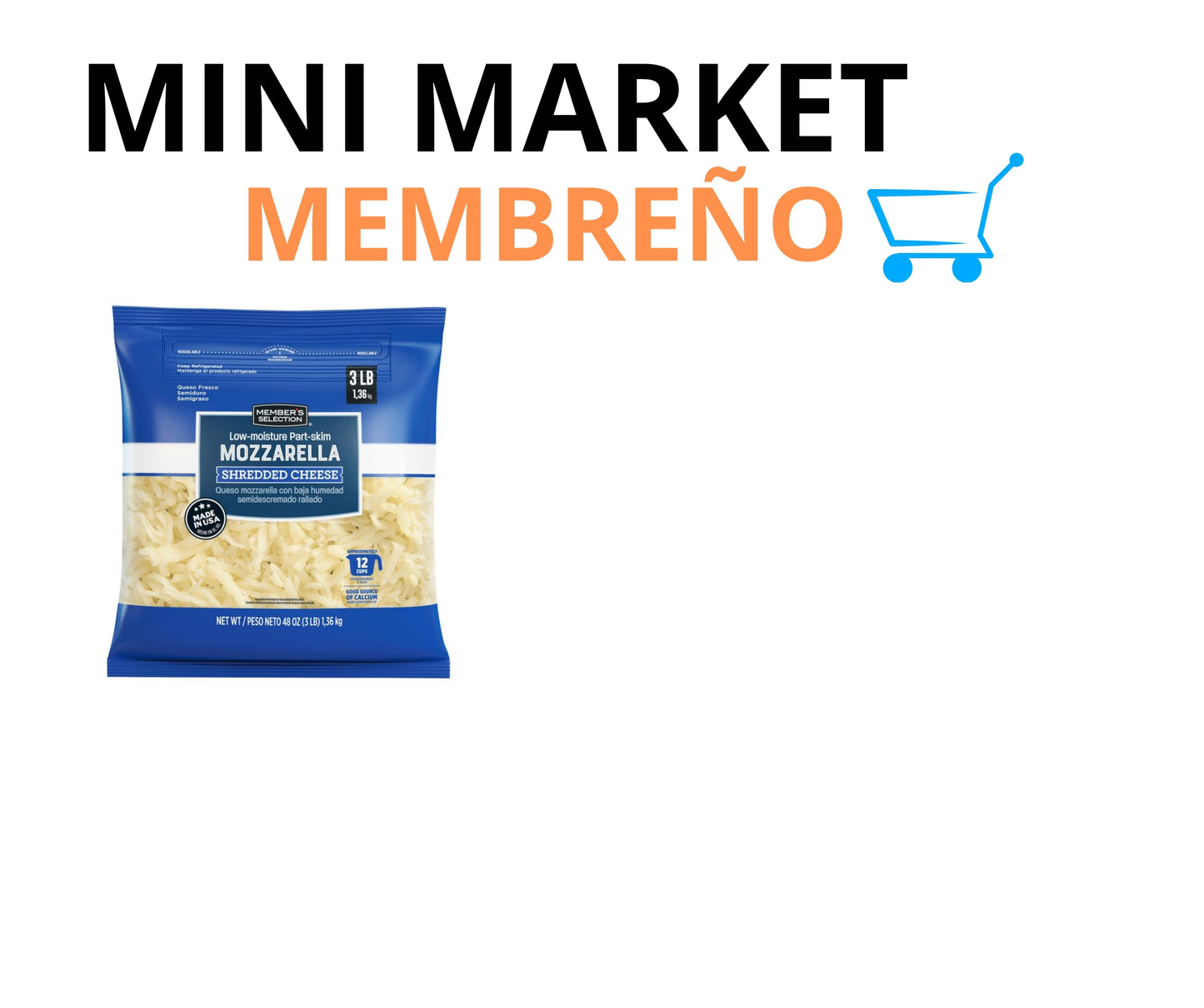 Queso mozzarella rayado Member’s Selection 3lbs